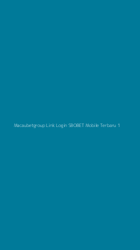 Tampilan Antarmuka Aplikasi Macaubetgroup Link Login Sbobet Mobile Terbaru - 1