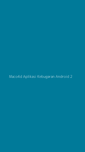 Tampilan Antarmuka Aplikasi Maco4d Aplikasi Kebugaran Android - 2
