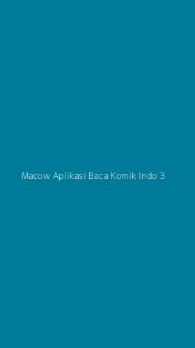 Tampilan Antarmuka Aplikasi Macow Aplikasi Baca Komik Indo - 3