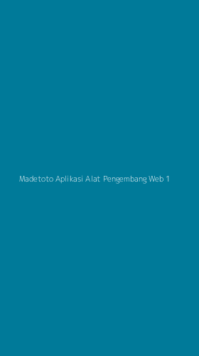 Tampilan Antarmuka Aplikasi Madetoto Aplikasi Alat Pengembang Web - 1