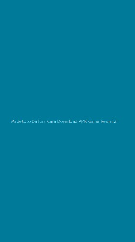 Tampilan Antarmuka Aplikasi Madetoto Daftar Cara Download Apk Game Resmi - 2