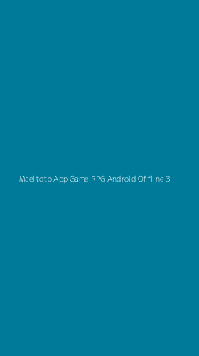 Tampilan Antarmuka Aplikasi Maeltoto App Game Rpg Android Offline - 3
