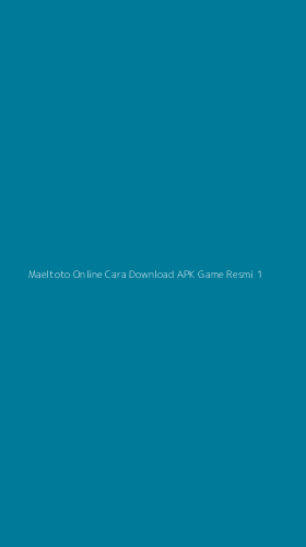 Tampilan Antarmuka Aplikasi Maeltoto Online Cara Download Apk Game Resmi - 1