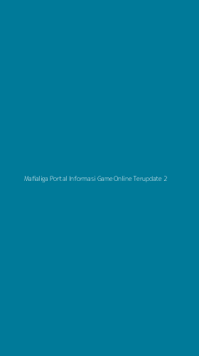 Tampilan Antarmuka Aplikasi Mafialiga Portal Informasi Game Online Terupdate - 2