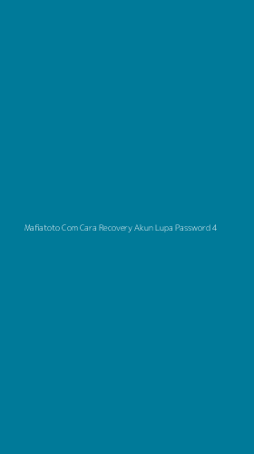 Tampilan Antarmuka Aplikasi Mafiatoto Com Cara Recovery Akun Lupa Password - 4