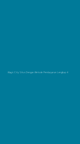 Tampilan Antarmuka Aplikasi Magic City Situs Dengan Metode Pembayaran Lengkap - 4