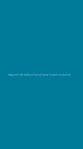 Tampilan Antarmuka Aplikasi Magnum138 Aplikasi Portal Game Terbaik Android - 4
