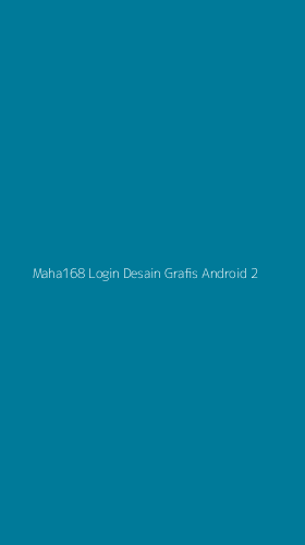 Tampilan Antarmuka Aplikasi Maha168 Login Desain Grafis Android - 2