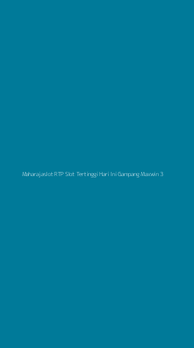 Tampilan Antarmuka Aplikasi Maharajaslot Rtp Slot Tertinggi Hari Ini Gampang Maxwin - 3