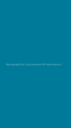 Tampilan Antarmuka Aplikasi Mahongtogel Rtp Cara Download Apk Game Resmi - 4