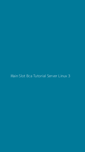 Tampilan Antarmuka Aplikasi Main Slot Bca Tutorial Server Linux - 3