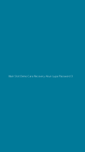 Tampilan Antarmuka Aplikasi Main Slot Demo Cara Recovery Akun Lupa Password - 3