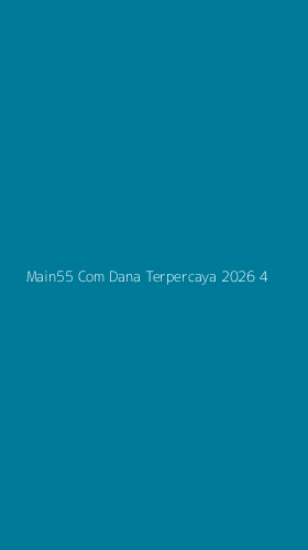 Tampilan Antarmuka Aplikasi Main55 Com Dana Terpercaya 2026 - 4