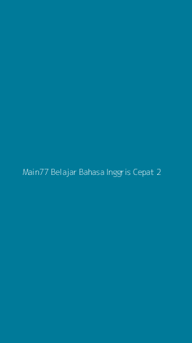 Tampilan Antarmuka Aplikasi Main77 Belajar Bahasa Inggris Cepat - 2