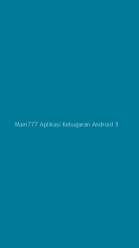 Tampilan Antarmuka Aplikasi Main777 Aplikasi Kebugaran Android - 3