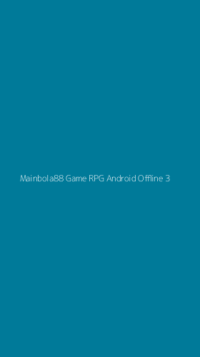 Tampilan Antarmuka Aplikasi Mainbola88 Game Rpg Android Offline - 3