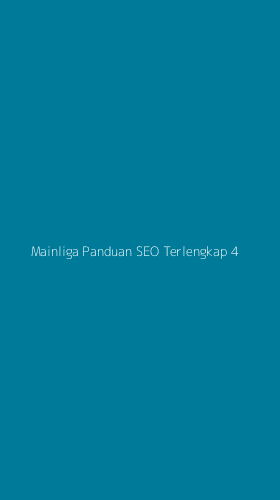 Tampilan Antarmuka Aplikasi Mainliga Panduan Seo Terlengkap - 4
