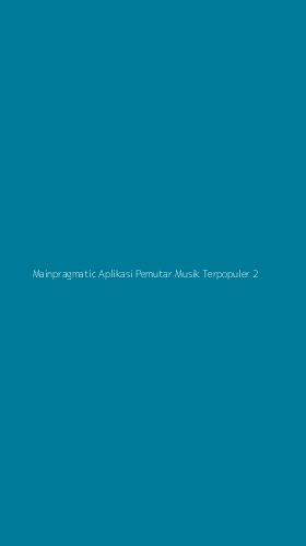 Tampilan Antarmuka Aplikasi Mainpragmatic Aplikasi Pemutar Musik Terpopuler - 2