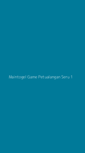 Tampilan Antarmuka Aplikasi Maintogel Game Petualangan Seru - 1