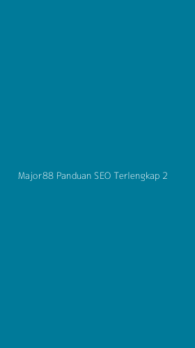 Tampilan Antarmuka Aplikasi Major88 Panduan Seo Terlengkap - 2