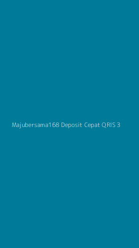 Tampilan Antarmuka Aplikasi Majubersama168 Deposit Cepat Qris - 3