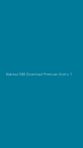 Tampilan Antarmuka Aplikasi Makmur388 Download Premium Gratis - 1
