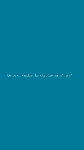 Tampilan Antarmuka Aplikasi Makoslot Panduan Lengkap Bermain Aman - 4