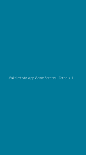 Tampilan Antarmuka Aplikasi Maksimtoto App Game Strategi Terbaik - 1