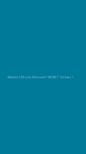 Tampilan Antarmuka Aplikasi Makwin138 Link Alternatif Sbobet Terbaru - 1