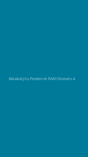 Tampilan Antarmuka Aplikasi Malaikatjitu Pembersih Ram Otomatis - 4