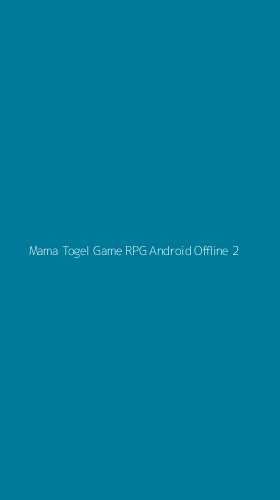 Tampilan Antarmuka Aplikasi Mama Togel Game Rpg Android Offline - 2