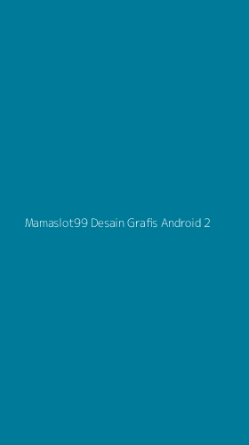 Tampilan Antarmuka Aplikasi Mamaslot99 Desain Grafis Android - 2