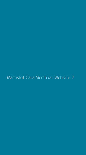 Tampilan Antarmuka Aplikasi Mamislot Cara Membuat Website - 2