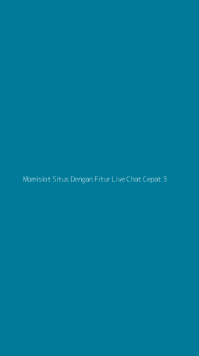 Tampilan Antarmuka Aplikasi Mamislot Situs Dengan Fitur Live Chat Cepat - 3