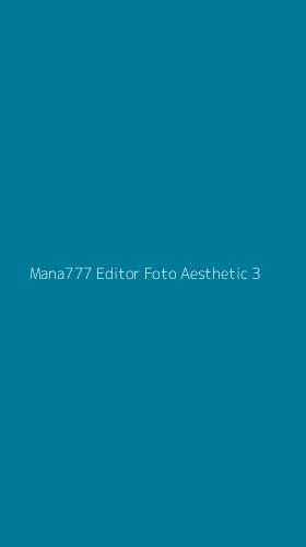 Tampilan Antarmuka Aplikasi Mana777 Editor Foto Aesthetic - 3