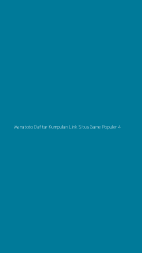 Tampilan Antarmuka Aplikasi Manatoto Daftar Kumpulan Link Situs Game Populer - 4