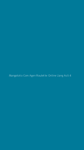 Tampilan Antarmuka Aplikasi Mangatoto Com Agen Roulette Online Uang Asli - 4