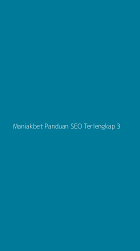 Tampilan Antarmuka Aplikasi Maniakbet Panduan Seo Terlengkap - 3