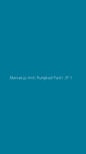 Tampilan Antarmuka Aplikasi Maniakjp Anti Rungkad Pasti Jp - 1