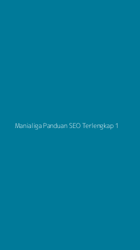 Tampilan Antarmuka Aplikasi Manialiga Panduan Seo Terlengkap - 1