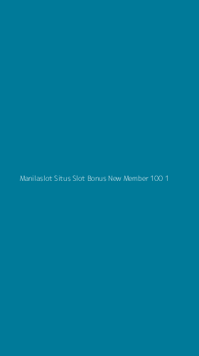 Tampilan Antarmuka Aplikasi Manilaslot Situs Slot Bonus New Member 100 - 1