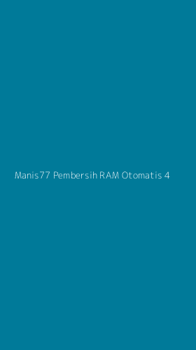 Tampilan Antarmuka Aplikasi Manis77 Pembersih Ram Otomatis - 4