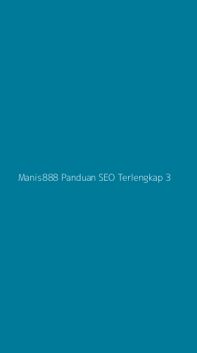 Tampilan Antarmuka Aplikasi Manis888 Panduan Seo Terlengkap - 3