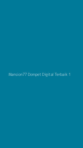 Tampilan Antarmuka Aplikasi Mansion77 Dompet Digital Terbaik - 1