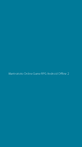 Tampilan Antarmuka Aplikasi Mantratoto Online Game Rpg Android Offline - 2