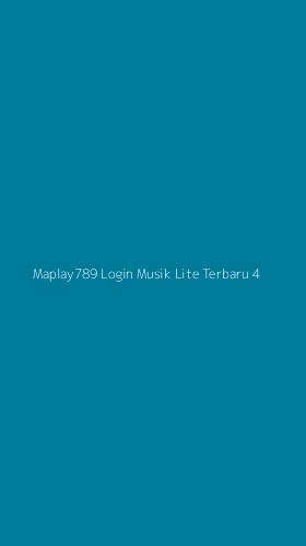 Tampilan Antarmuka Aplikasi Maplay789 Login Musik Lite Terbaru - 4