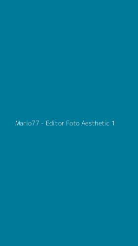Tampilan Antarmuka Aplikasi Mario77 - Editor Foto Aesthetic - 1