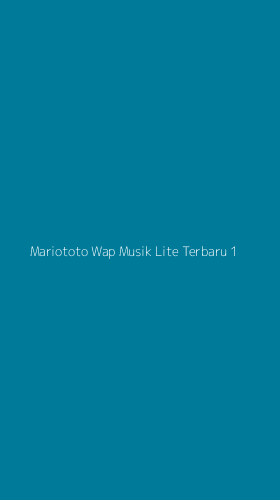 Tampilan Antarmuka Aplikasi Mariototo Wap Musik Lite Terbaru - 1