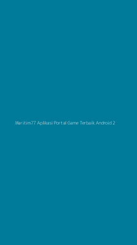 Tampilan Antarmuka Aplikasi Maritim77 Aplikasi Portal Game Terbaik Android - 2