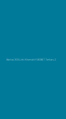 Tampilan Antarmuka Aplikasi Markas 303 Link Alternatif Sbobet Terbaru - 2